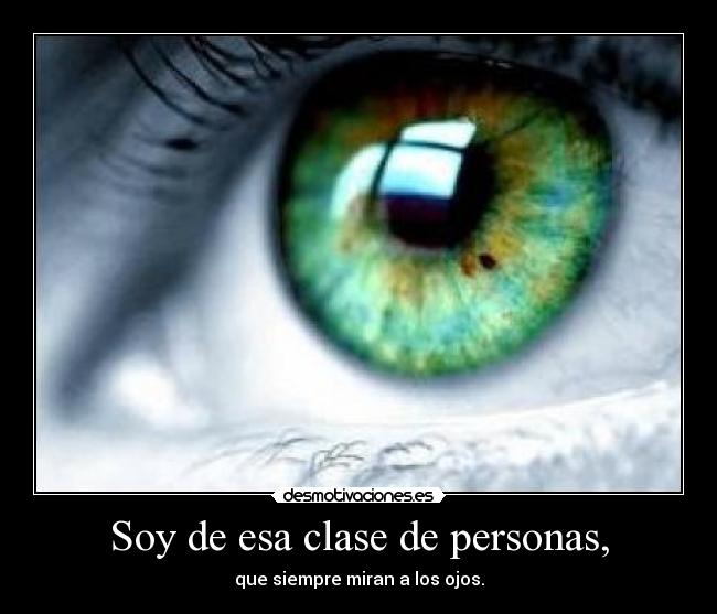 Soy de esa clase de personas, - 