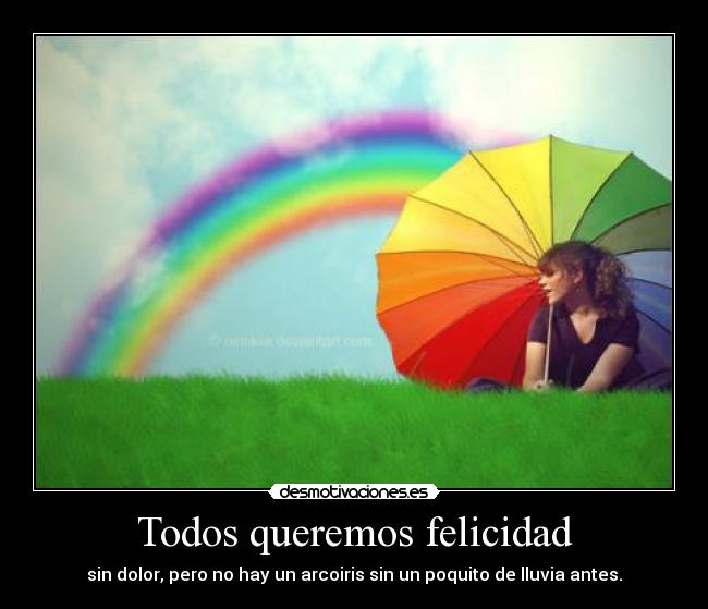 Todos queremos felicidad -