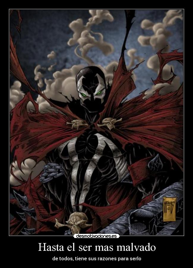 Hasta el ser mas malvado -