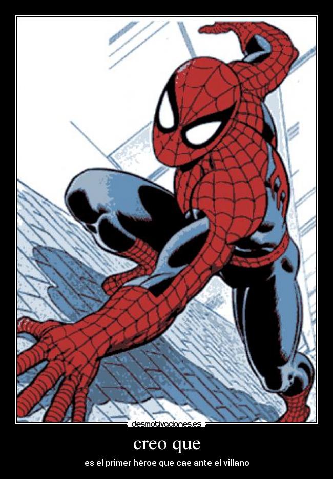 creo que - es el primer héroe que cae ante el villano