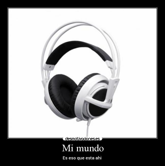 carteles mundo steelseries siberia white desmotivaciones