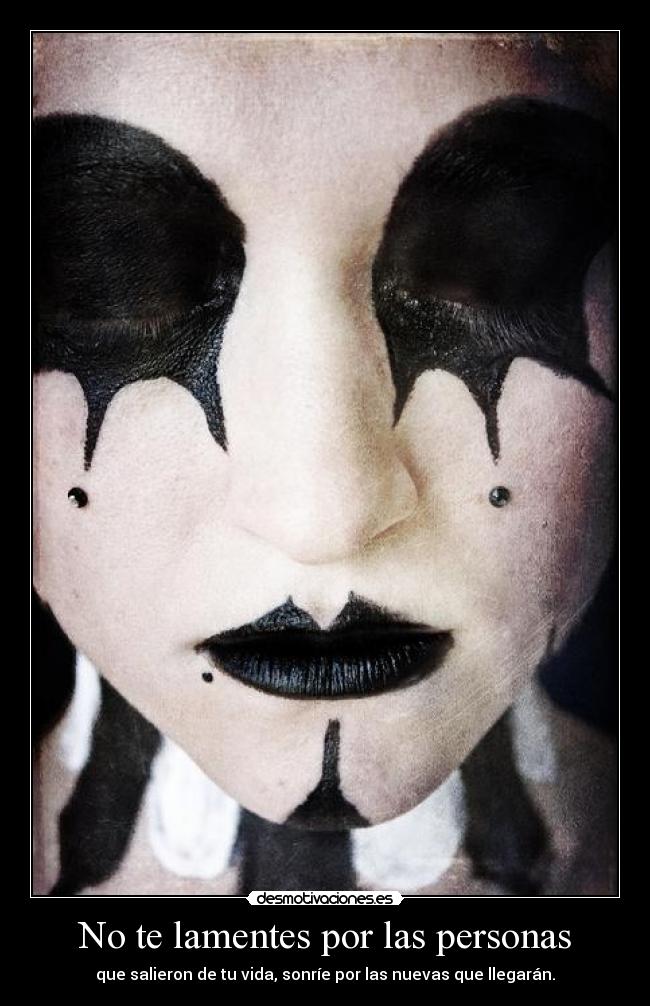 carteles lamentes por las personas que salieron vida sonrie por las nuevas que pueden llegar desmotivaciones