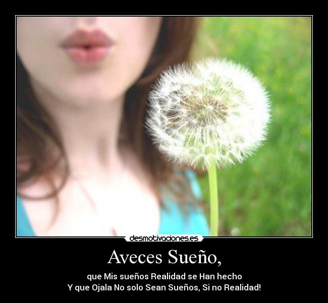 Aveces Sueño, -