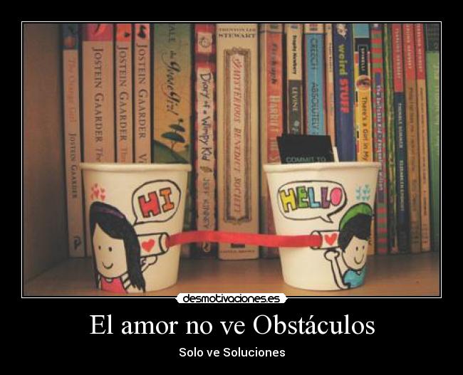 carteles amor obstaculos mas que sentimiento una decision desmotivaciones