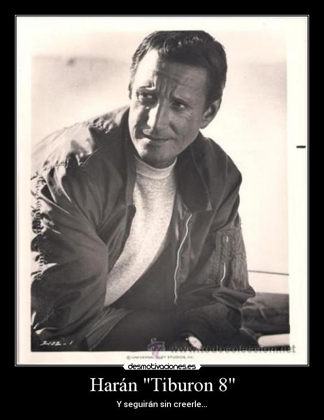 Harán Tiburon 8 - Y seguirán sin creerle...