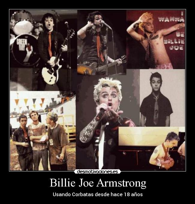 Billie Joe Armstrong - Usando Corbatas desde hace 18 años