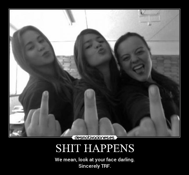 carteles shit happens desmotivaciones