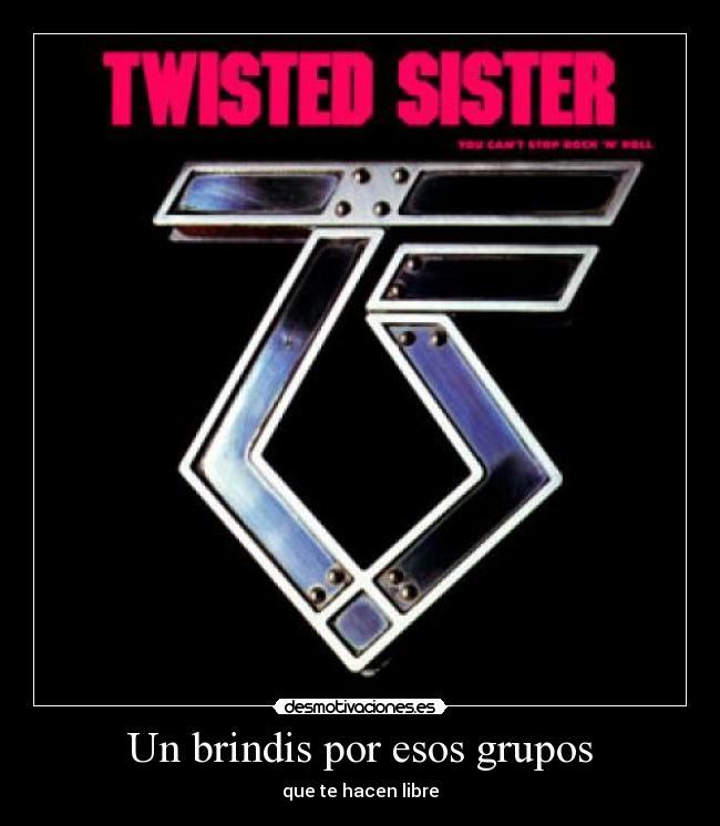 Un brindis por esos grupos - que te hacen libre