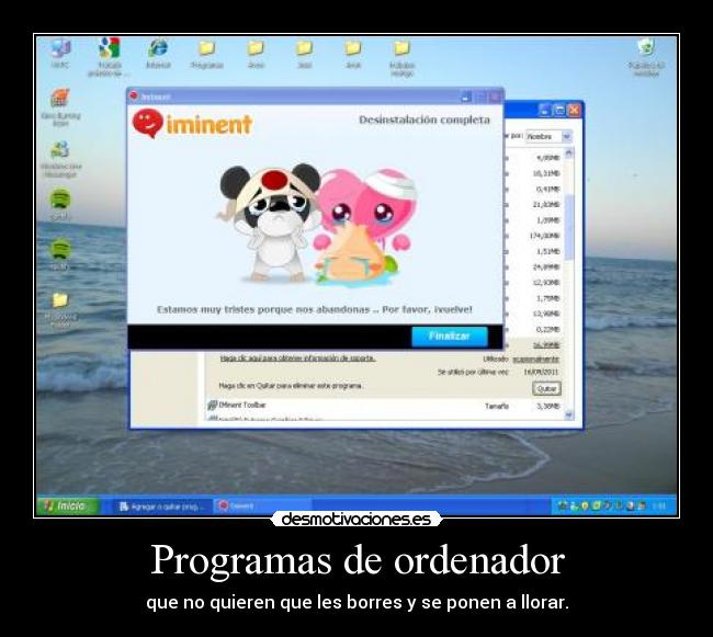 Programas de ordenador - que no quieren que les borres y se ponen a llorar.