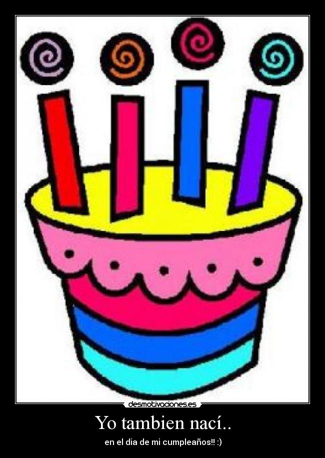 Yo tambien nací.. - 
