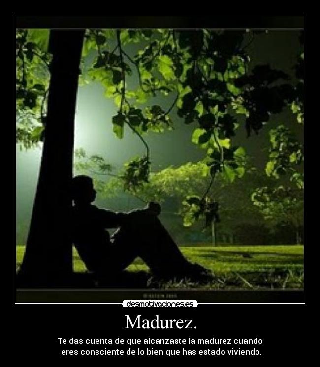 Madurez. - 