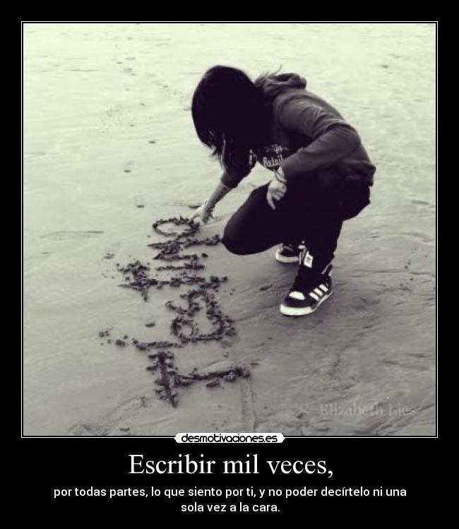 Escribir mil veces, -