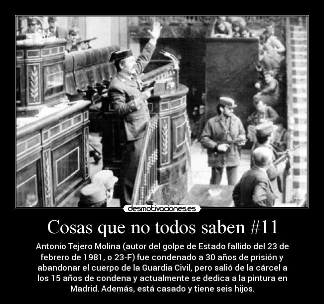 carteles cosas que todos saben 11 antonio tejero molina 23-f anos carcel pintura desmotivaciones
