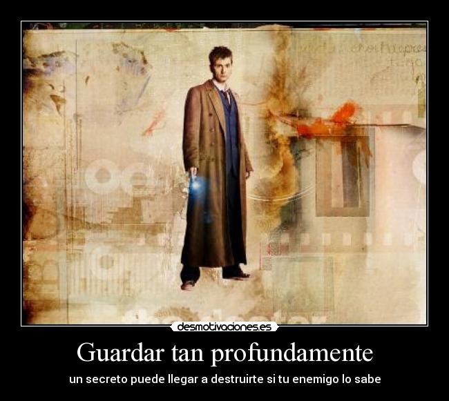 Guardar tan profundamente - un secreto puede llegar a destruirte si tu enemigo lo sabe
