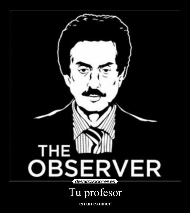 Tu profesor - en un examen