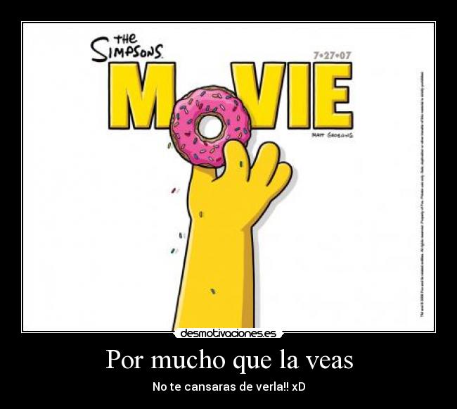 Por mucho que la veas - No te cansaras de verla!! xD