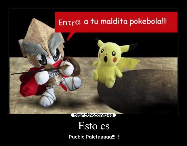 Esto es - Pueblo Paletaaaaa!!!!!!