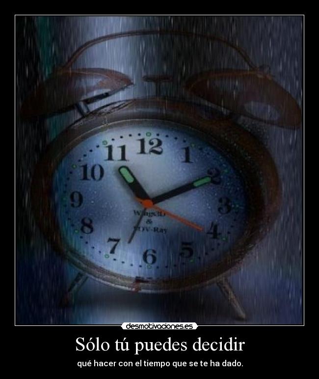 Sólo tú puedes decidir -