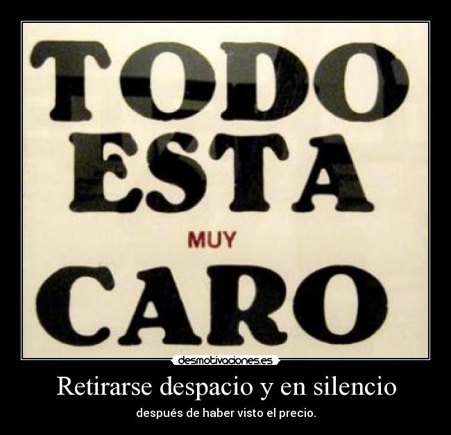 carteles silencio porque esta muy caro desmotivaciones