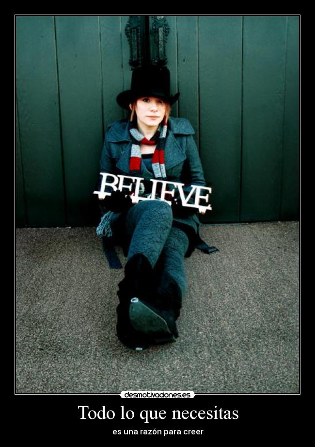 Todo lo que necesitas - es una razón para creer
