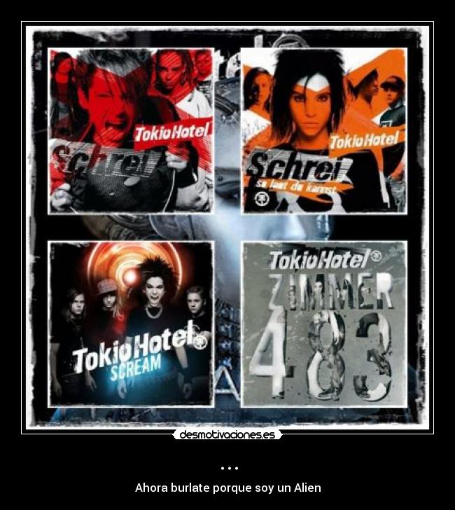 ... - Ahora burlate porque soy un Alien