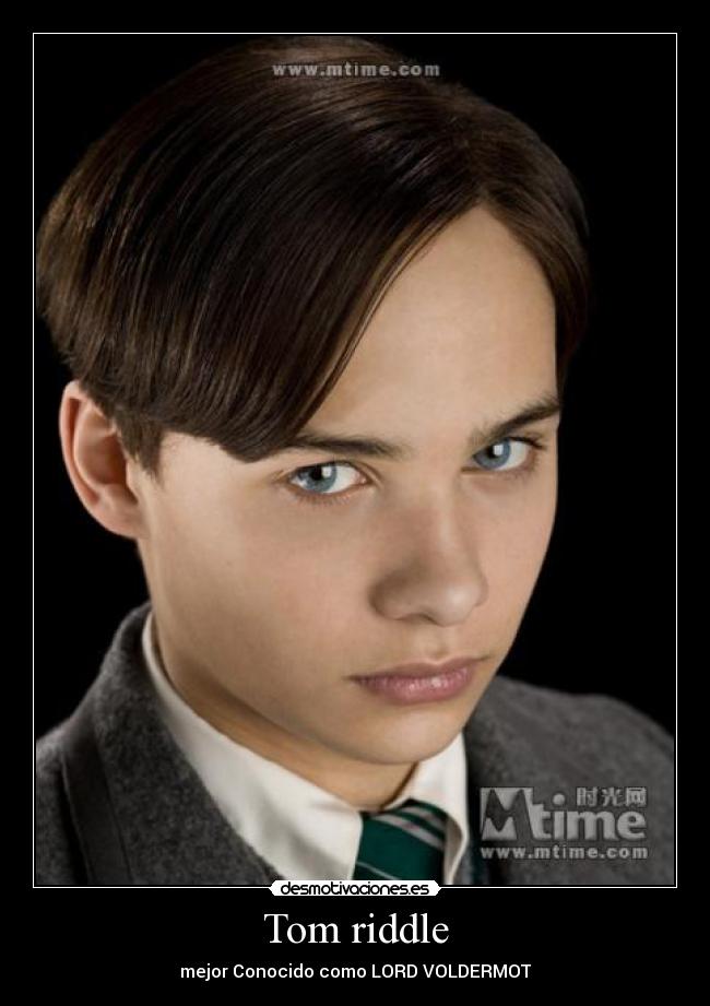 Tom riddle -