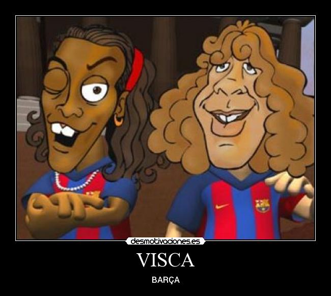 VISCA - BARÇA