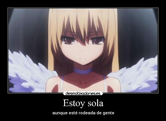 Estoy sola - aunque esté rodeada de gente