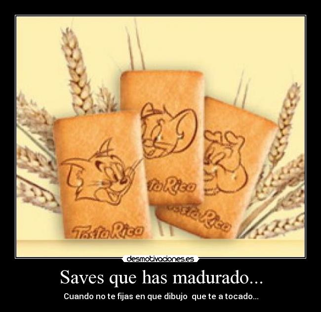 Saves que has madurado... - 