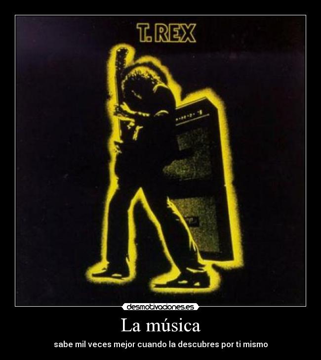 La música - sabe mil veces mejor cuando la descubres por ti mismo