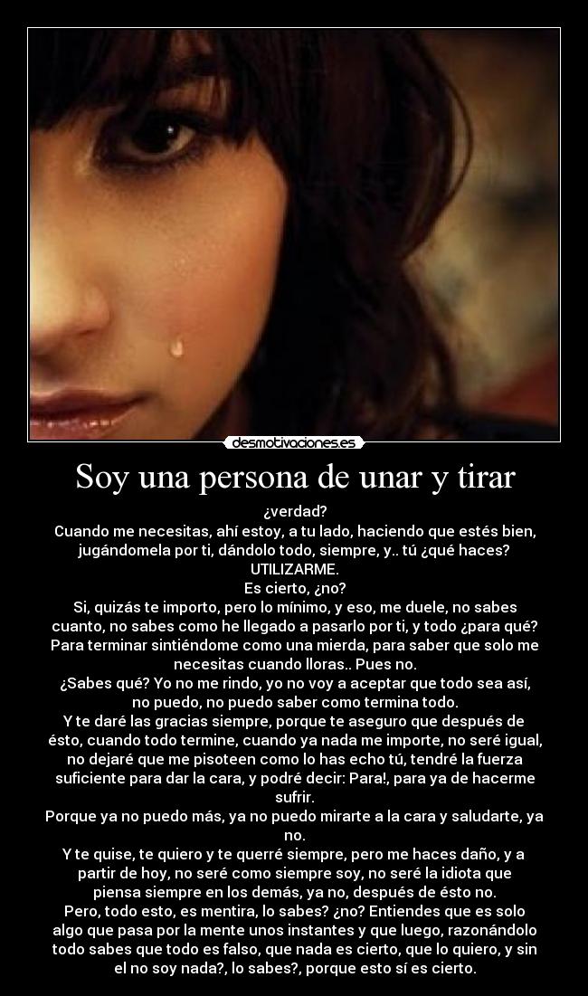 Soy una persona de unar y tirar -