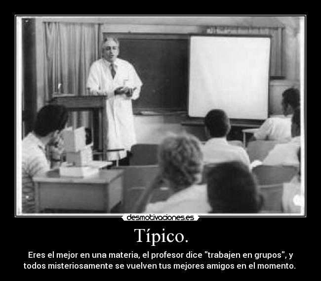 Típico. -