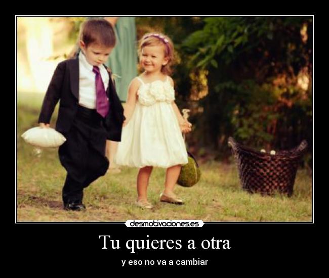 Tu quieres a otra - 