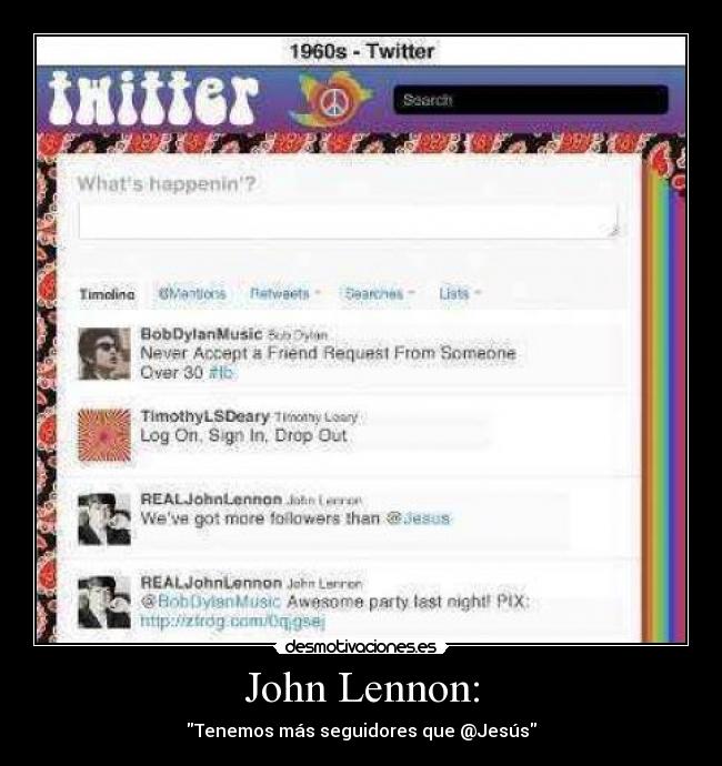 John Lennon: - Tenemos más seguidores que @Jesús