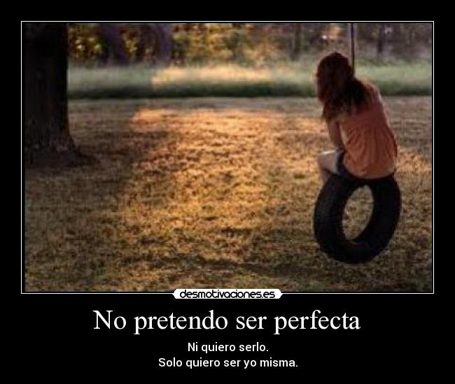 No pretendo ser perfecta - 