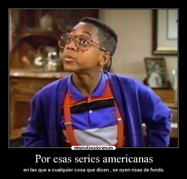 Por esas series americanas -