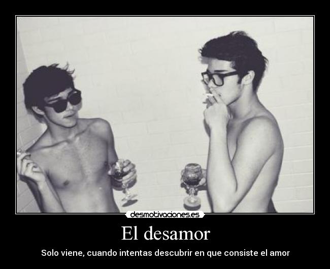 El desamor - 