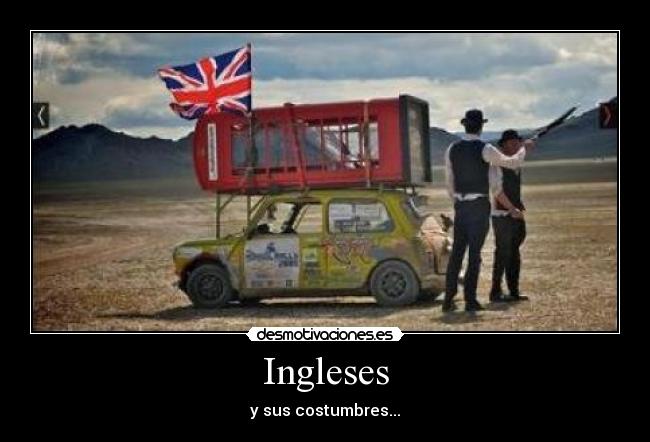 Ingleses - y sus costumbres...
