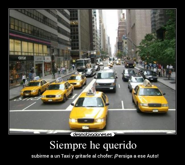 Siempre he querido -