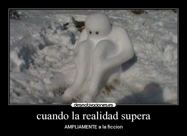 cuando la realidad supera - AMPLIAMENTE a la ficcion