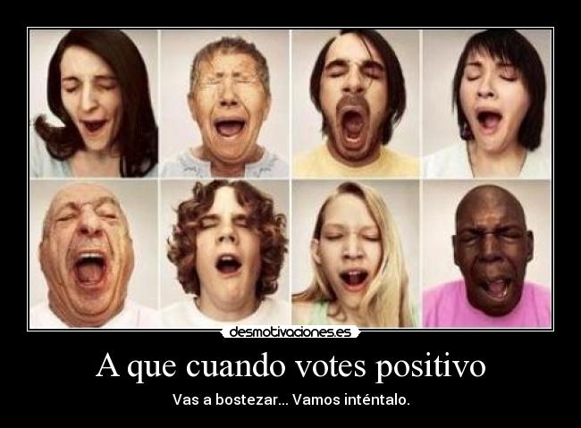 carteles mira imagen vota bosteza seck desmotivaciones
