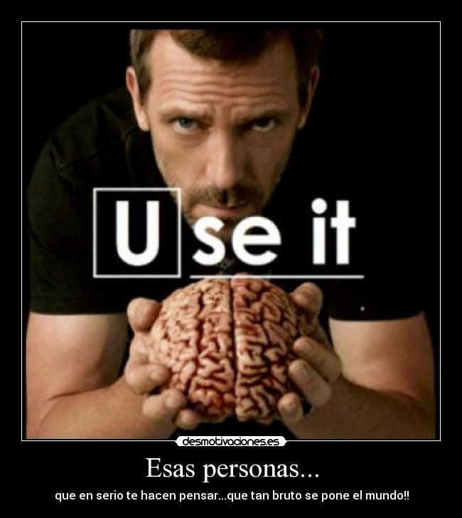 Esas personas... -