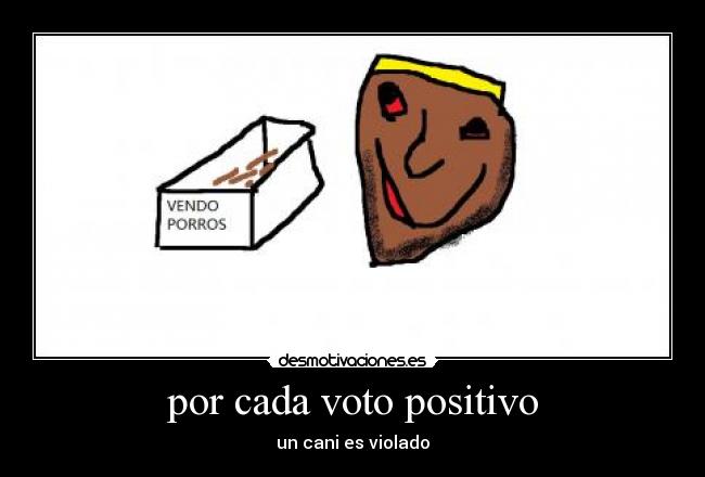 por cada voto positivo - 