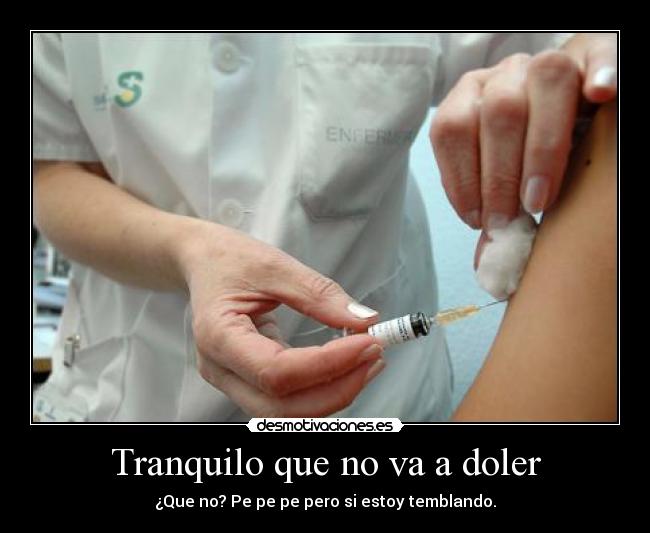 Tranquilo que no va a doler - 