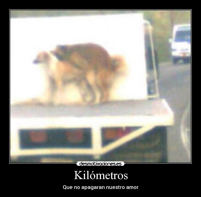 Kilómetros - Que no apagaran nuestro amor