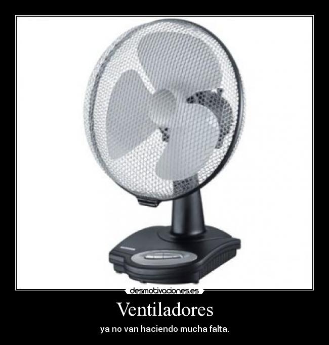 carteles ventiladores desmotivaciones