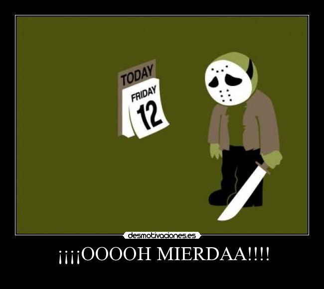 ¡¡¡¡OOOOH MIERDAA!!!! - 