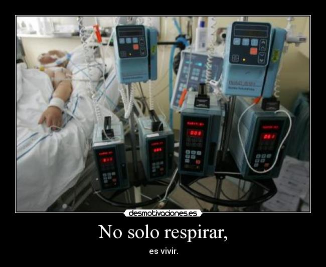 No solo respirar, -