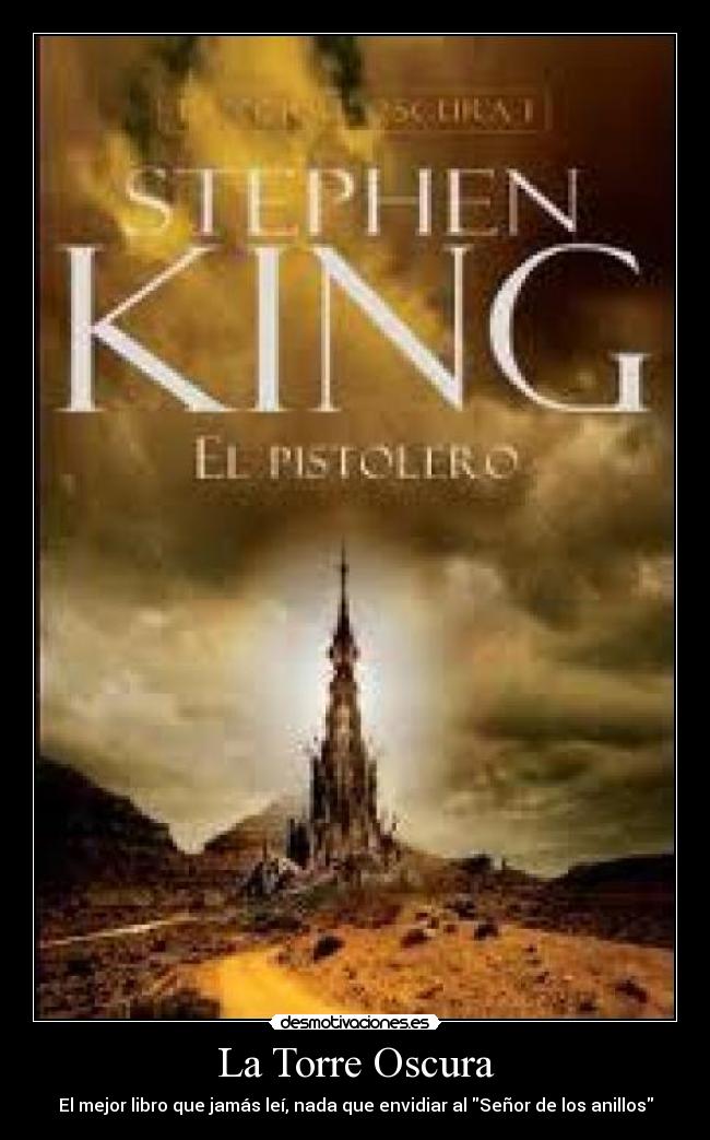 La Torre Oscura - El mejor libro que jamás leí, nada que envidiar al Señor de los anillos