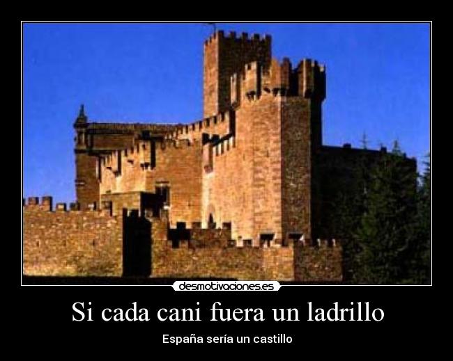 Si cada cani fuera un ladrillo -